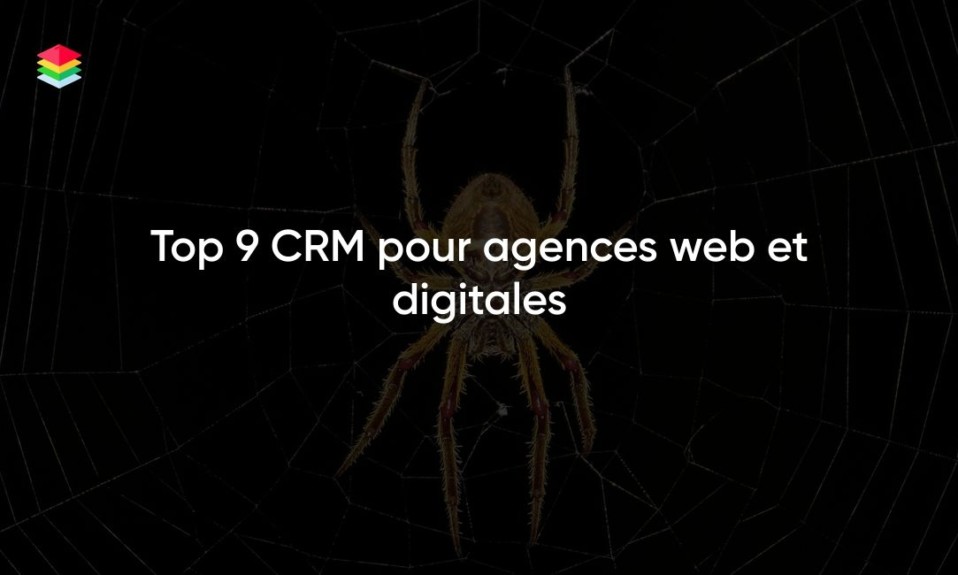 Top 9 CRM pour agences web et digitales